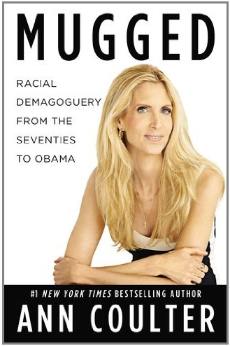 Ann Coulter 2012 book 'MUGGED'