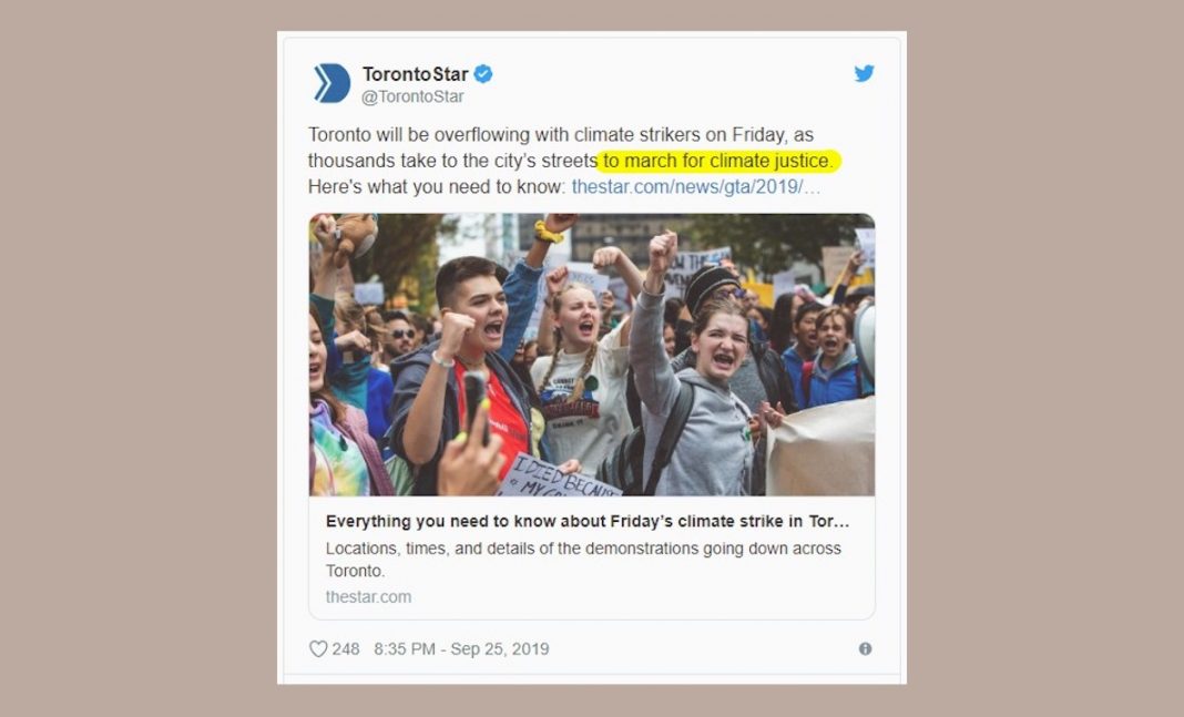 Toronto Star “reports:” the protesters are marching “for climate justice.” Toronto Star “reports:” the protesters are marching “for climate justice.”