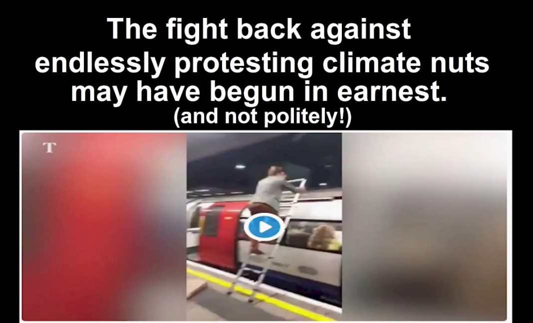 Normals fight back against protesting climate alarmists and nuts Normals fight back against protesting climate alarmists and nuts